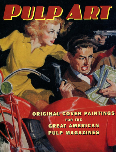 Pulp Art: Original Cover Paintings for the Great American Pu