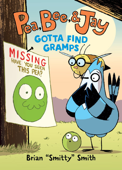 Pea, Bee, & Jay #5: Gotta Find Gramps: A Graphic Novel