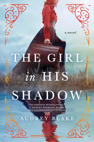 The Girl in His Shadow: A Novel by Blake, Audrey