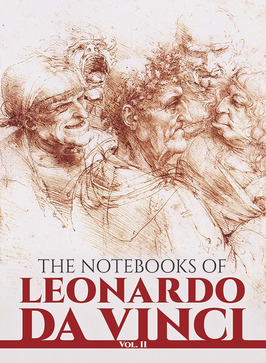 The Notebooks of Leonardo Da Vinci (Volume 2)