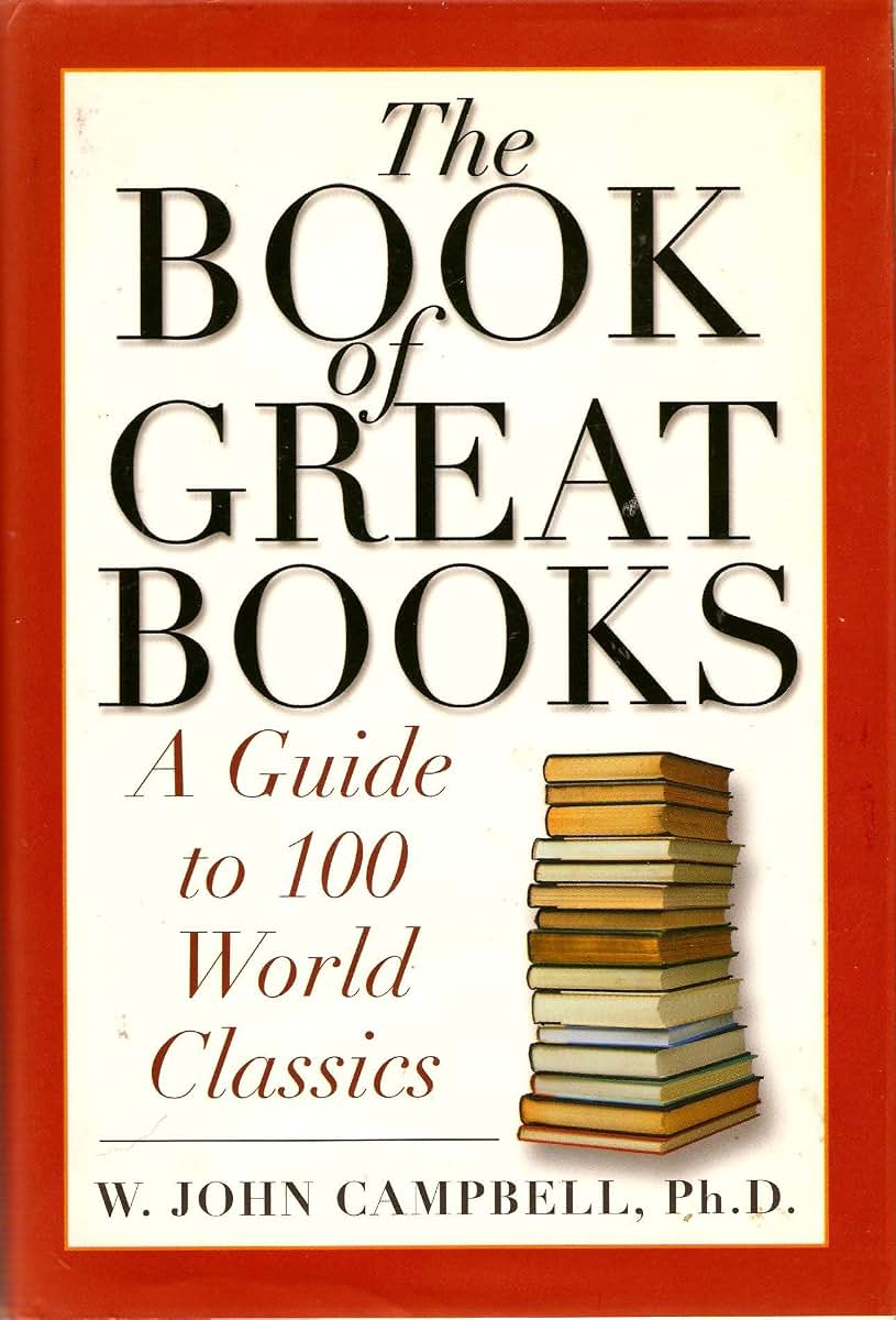 The Book of Great Books: A Guide to 100 World Classics by W.