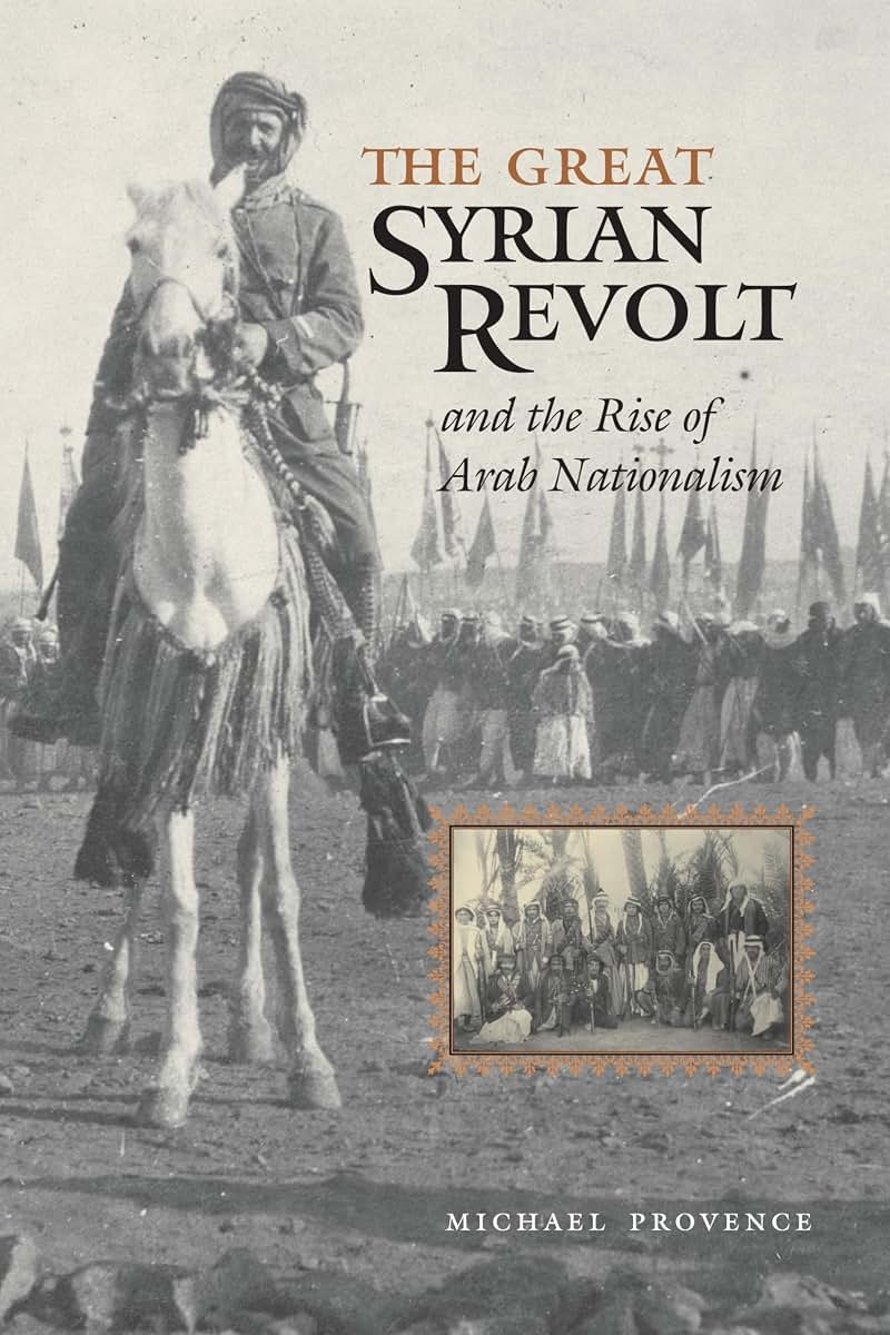 The Great Syrian Revolt and the Rise of Arab Nationalism (CMES Modern Middle East Series)