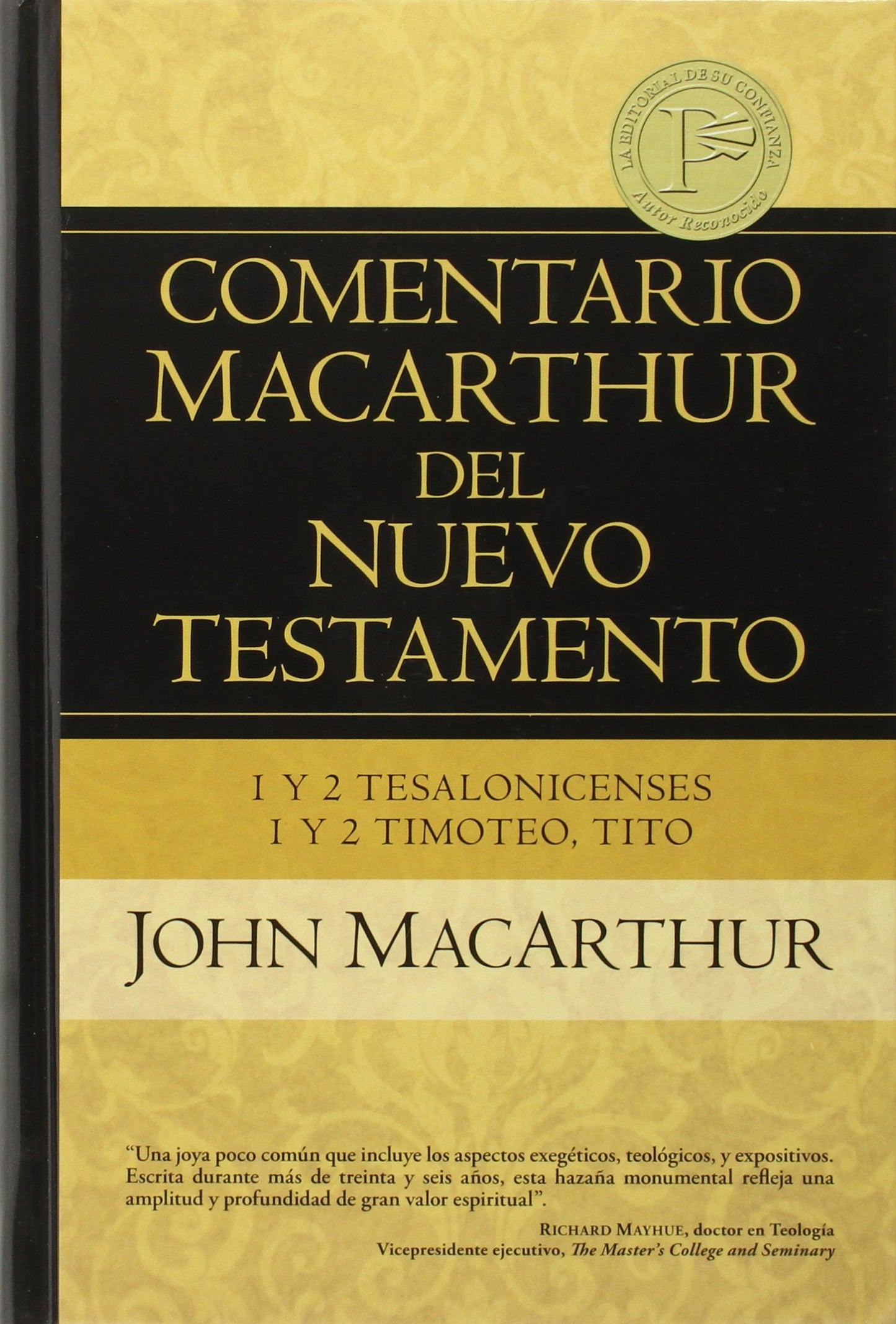1y2 Tesalonicenses 1y2 Timoteo, Tito (Comentario MacArthur del Nuevo Testamento) (Spanish and Spanish Edition)