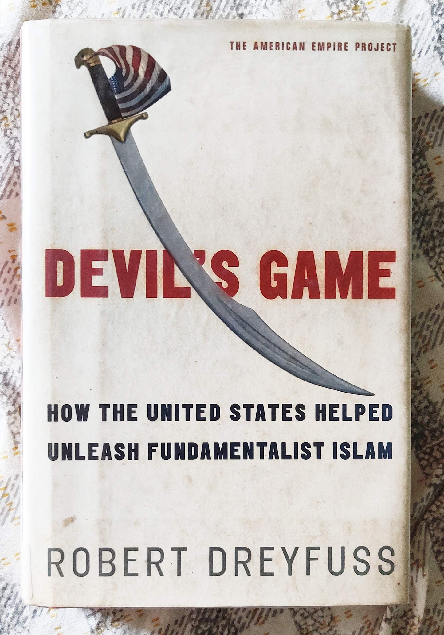 Devil's Game: How the United States Helped Unleash Fundament