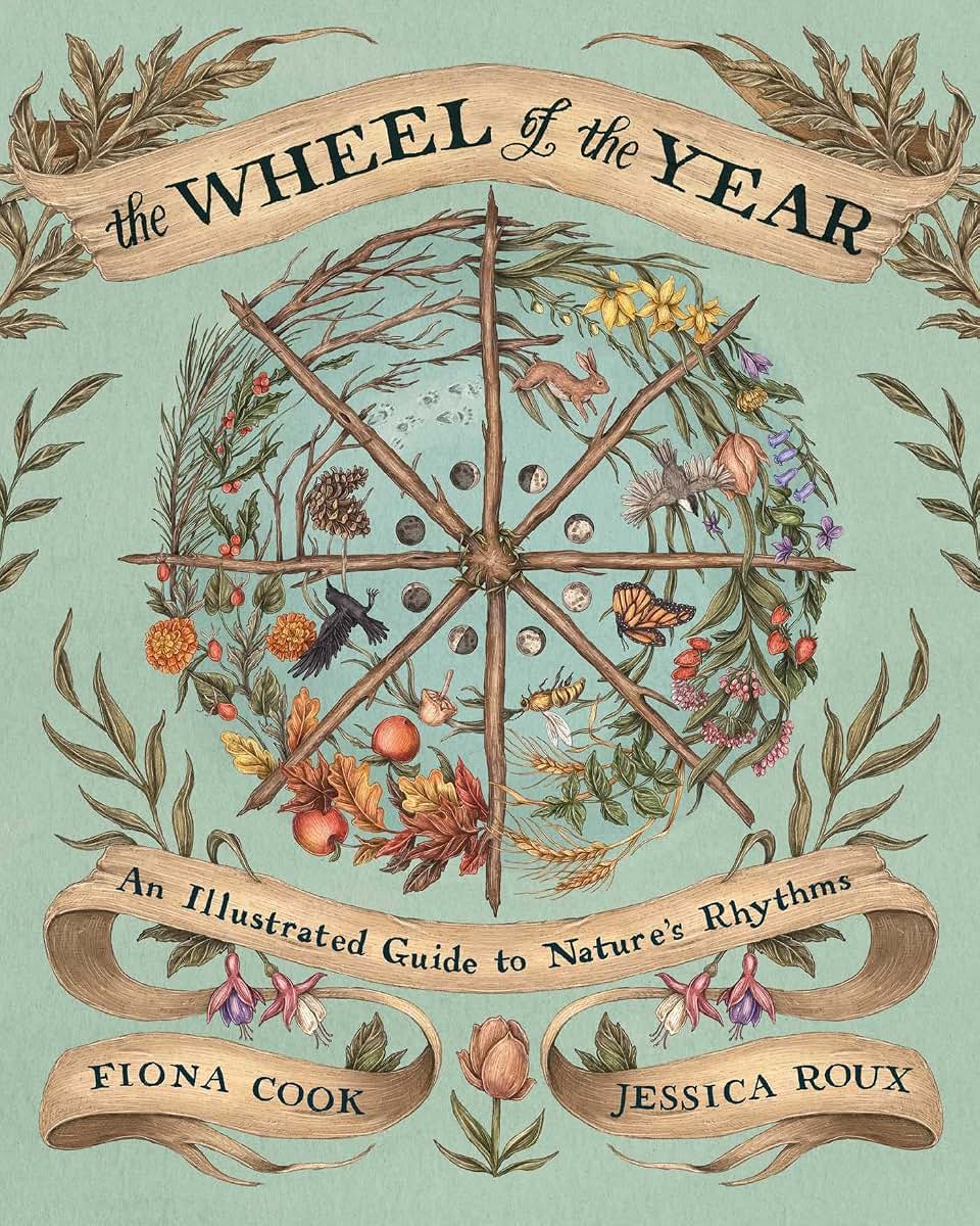 The Wheel of the Year: An Illustrated Guide to Nature's Rhythms