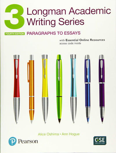 Longman Academic Writing Series 3: Paragraphs to Essays, with Essential Online Resources