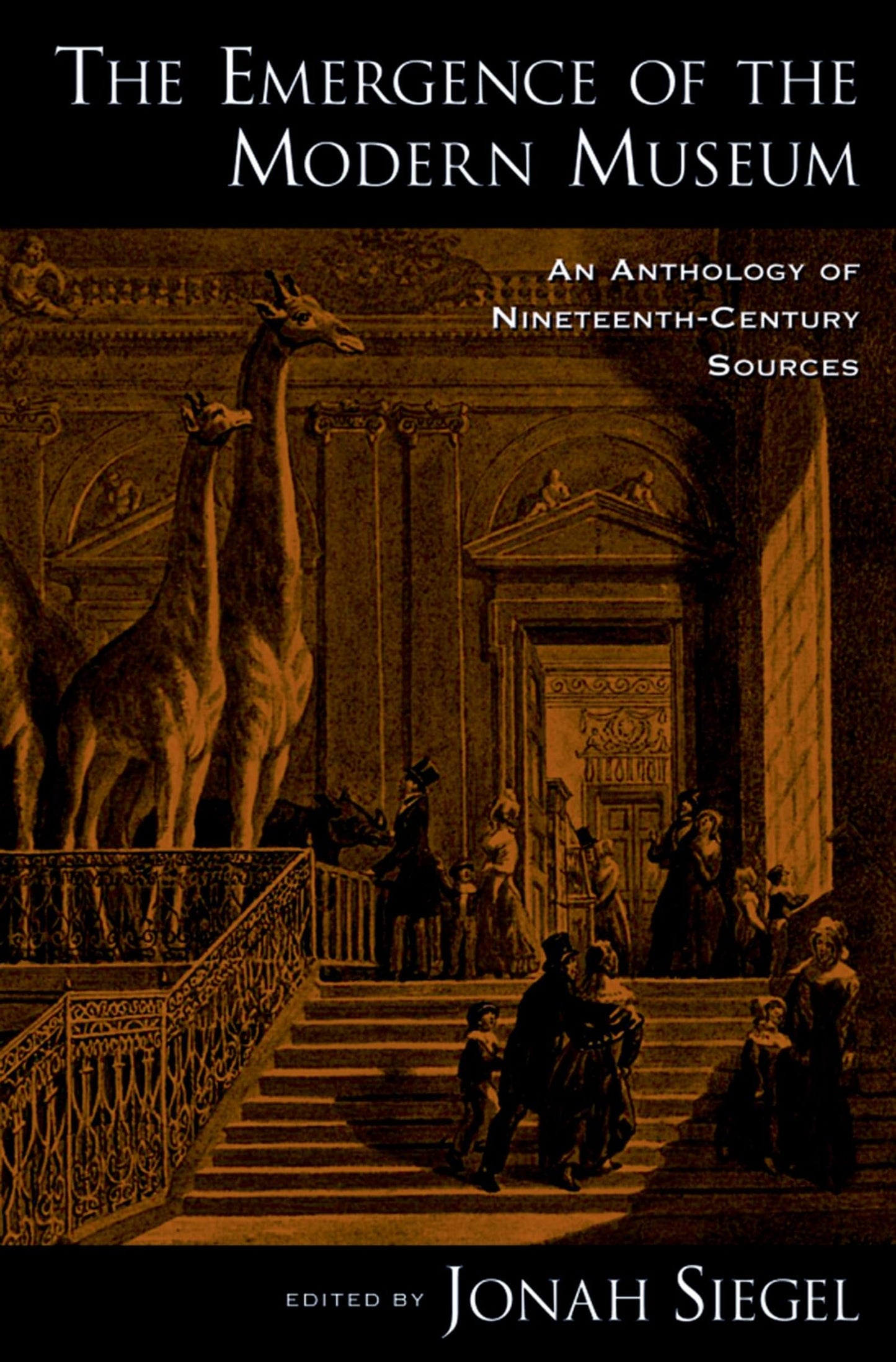 The Emergence of the Modern Museum: An Anthology of Nineteenth-Century Sources