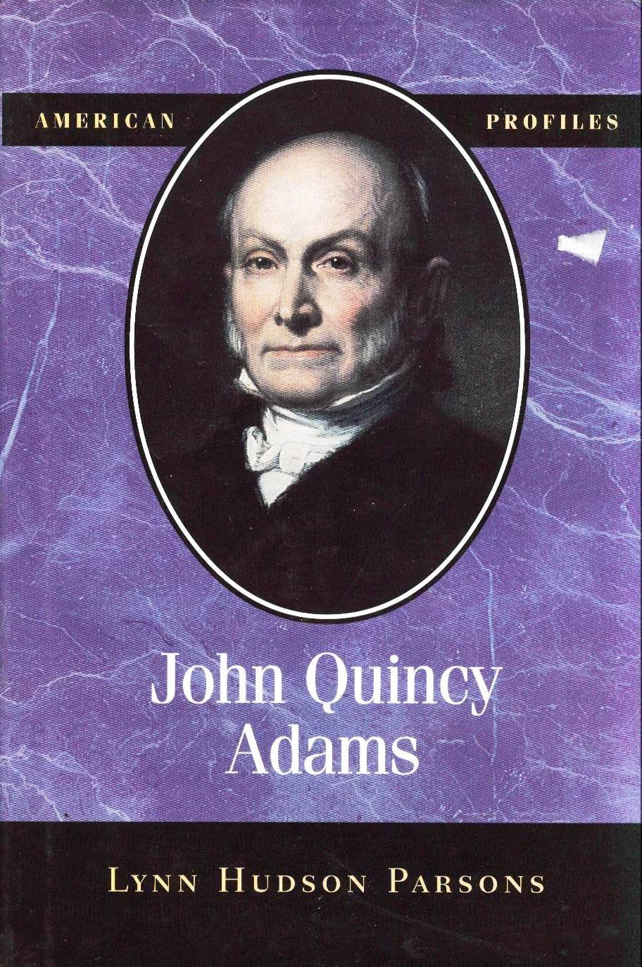 John Quincy Adams (American Profiles)