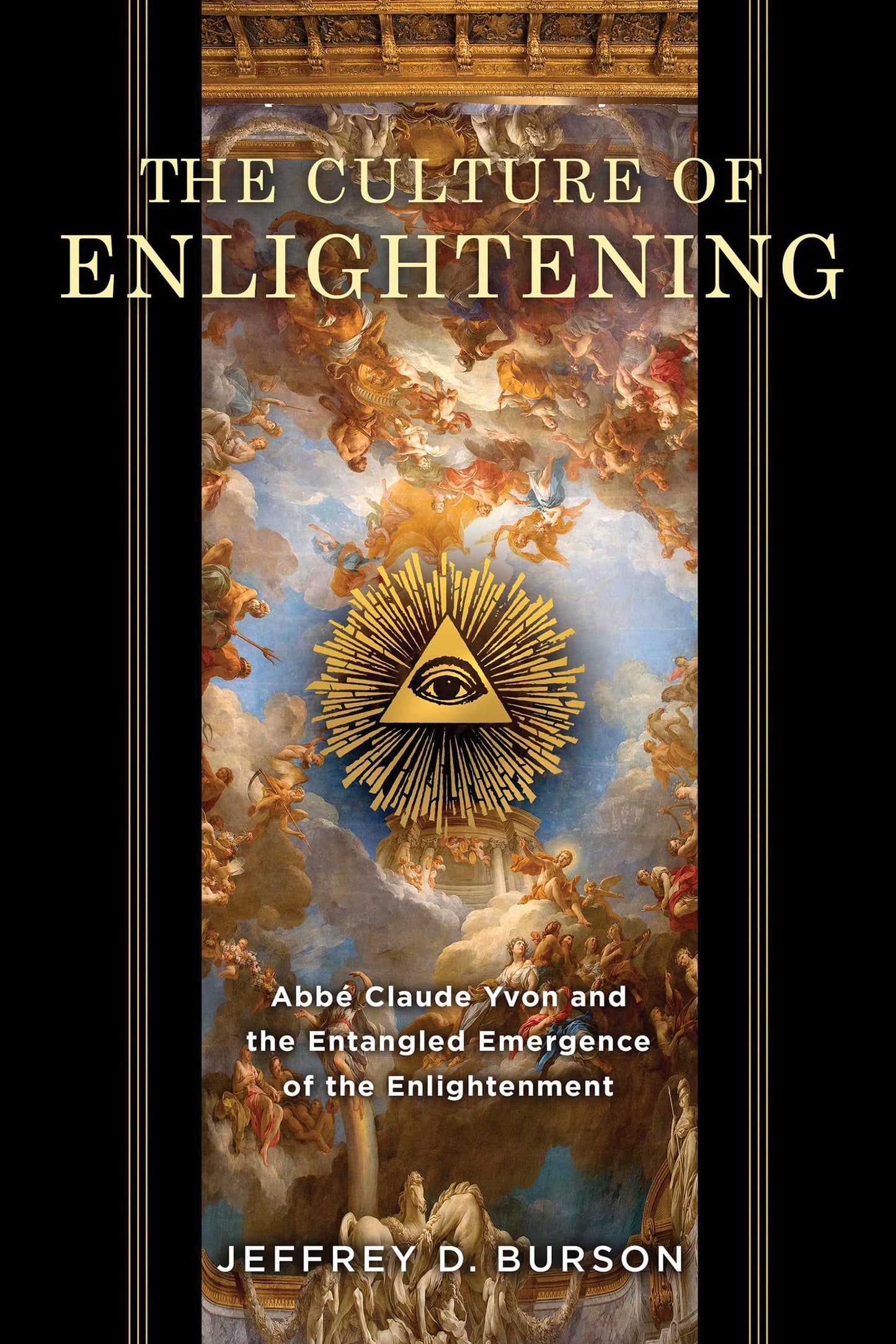 Culture of Enlightening: Abbé Claude Yvon and the Entangled Emergence of the Enlightenment