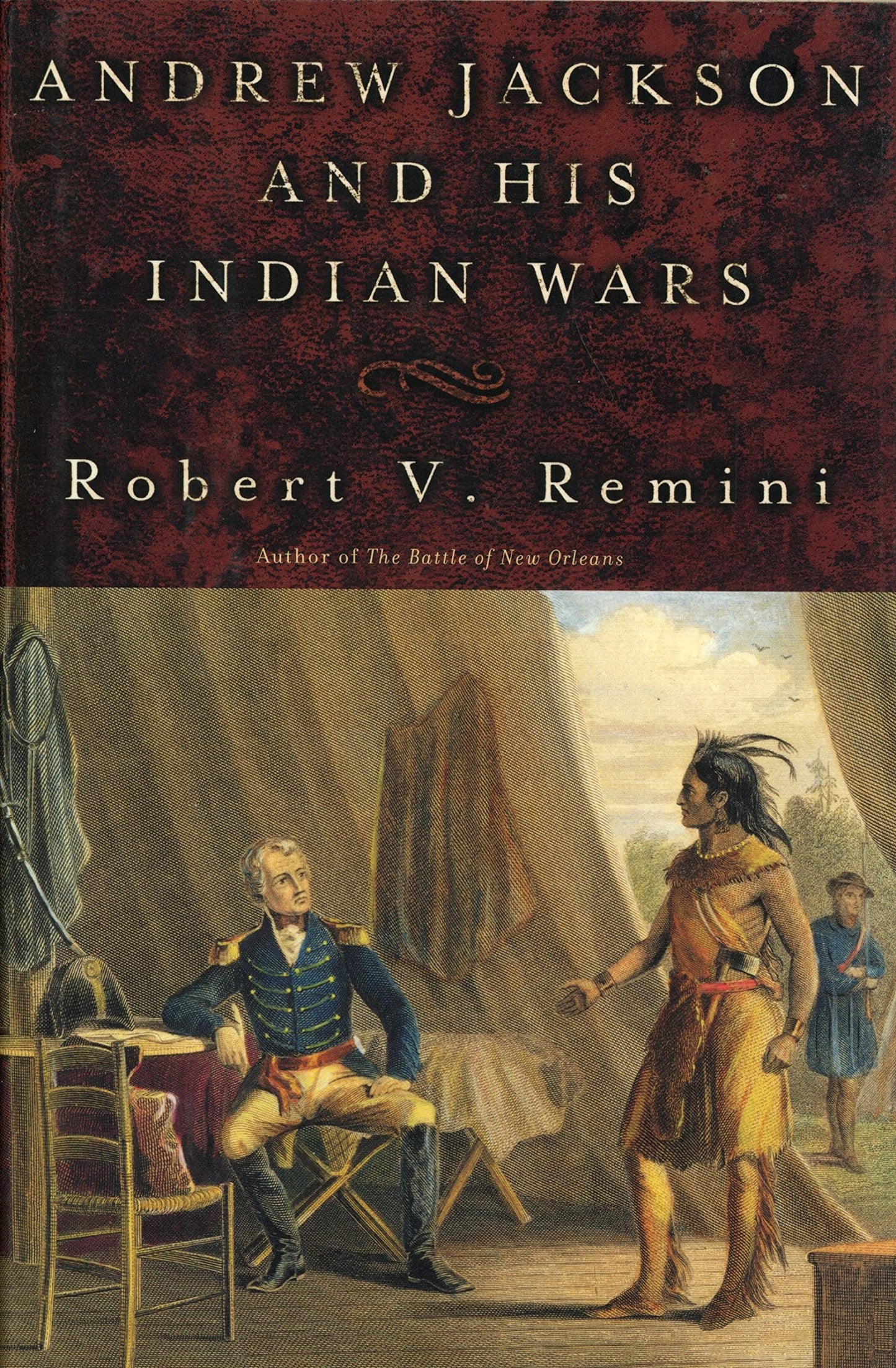 Andrew Jackson and His Indian Wars