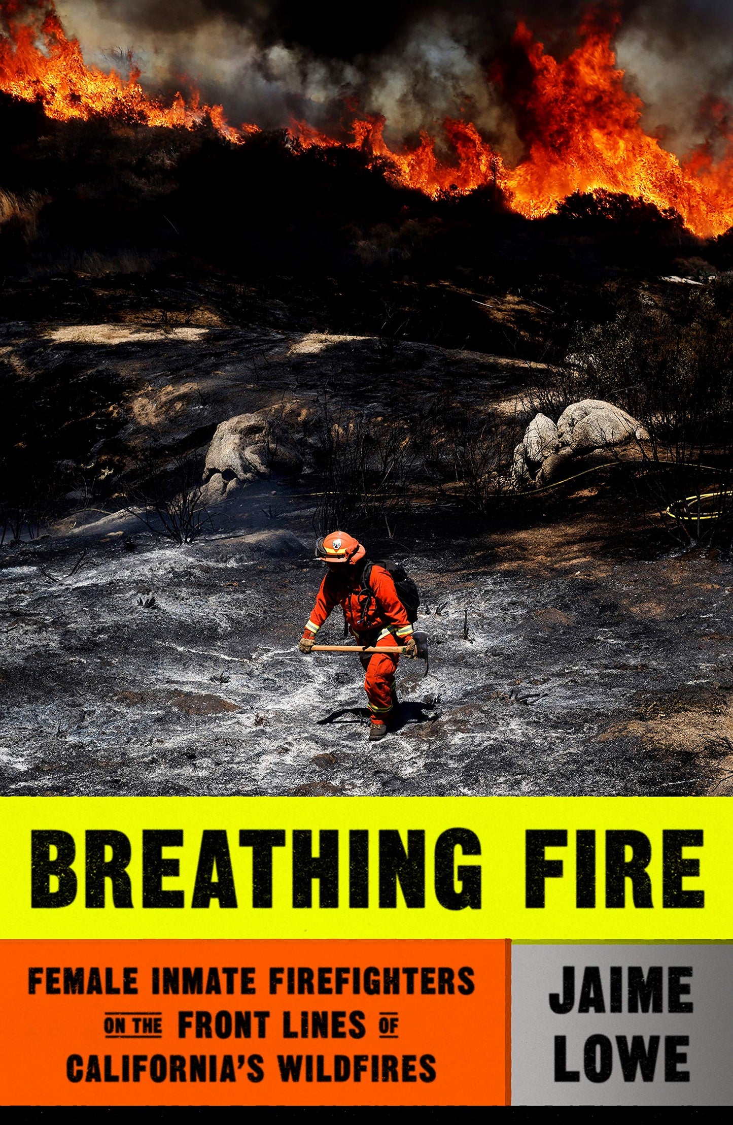 Breathing Fire: Female Inmate Firefighters on the Front Lines of California's Wildfires