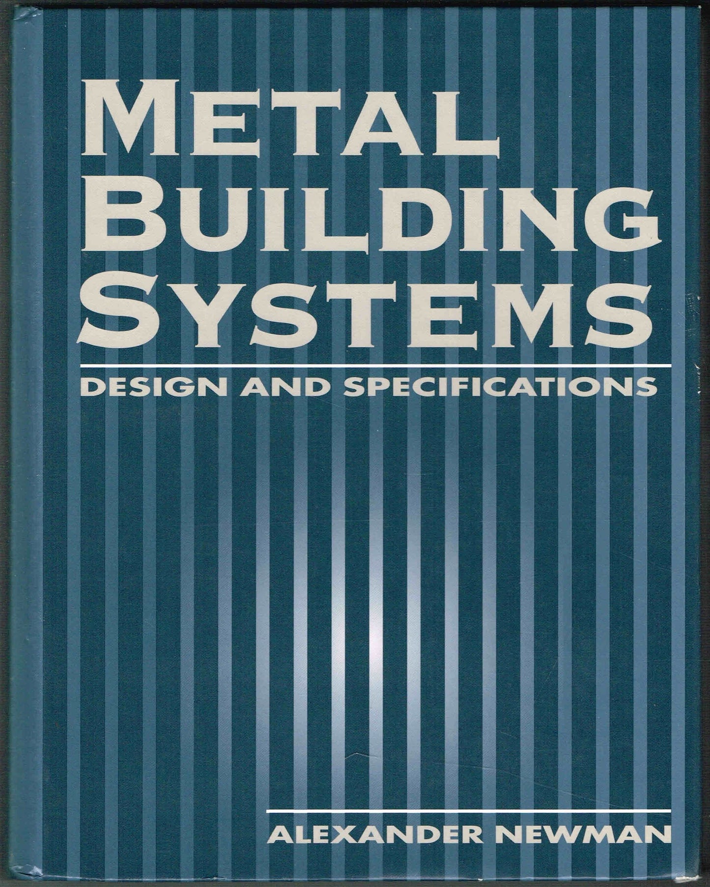 Metal Building Systems: Design and Specifications