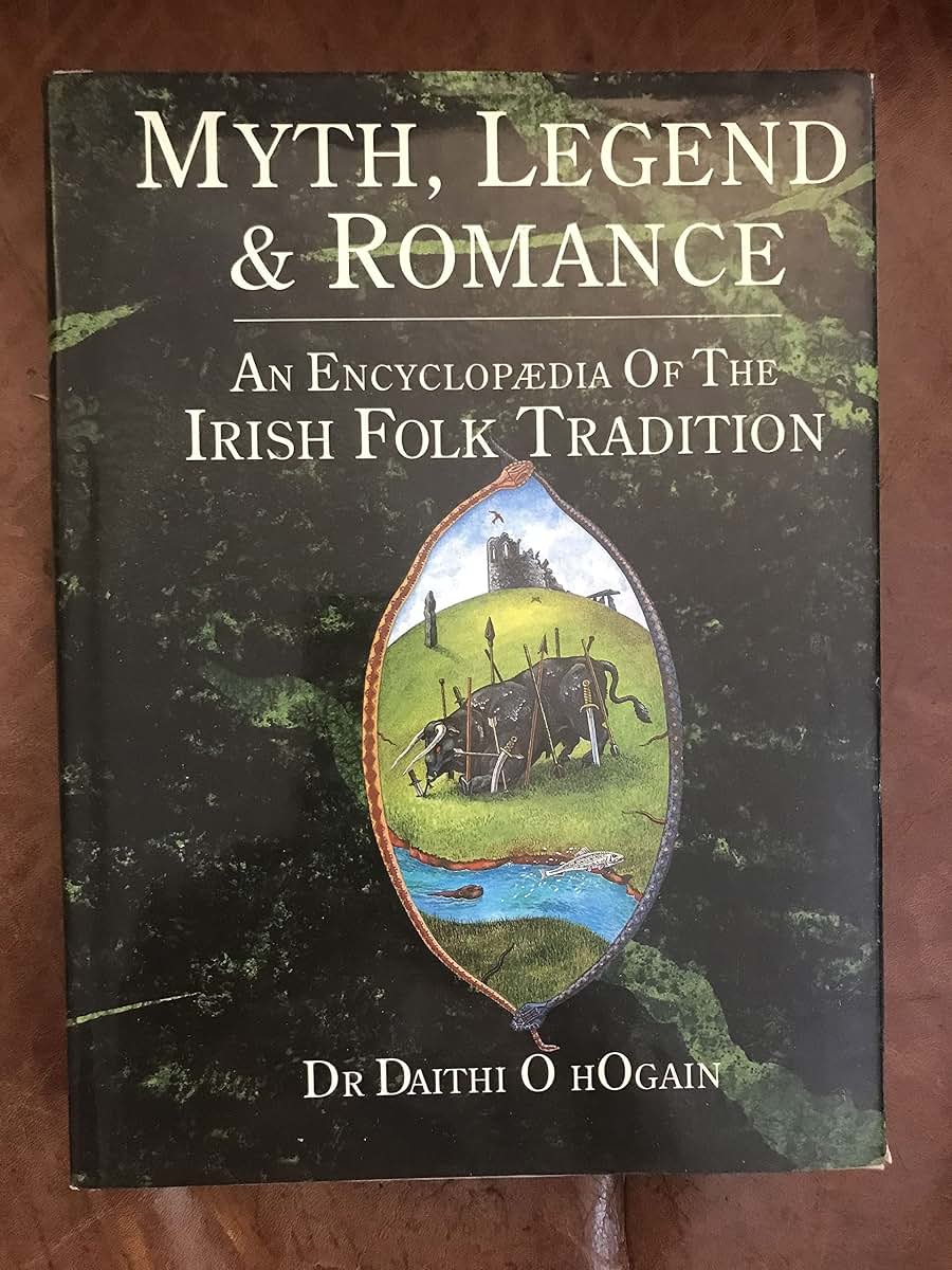 Myth, Legend, and Romance: An Encyclopaedia of Irish Folk Tr