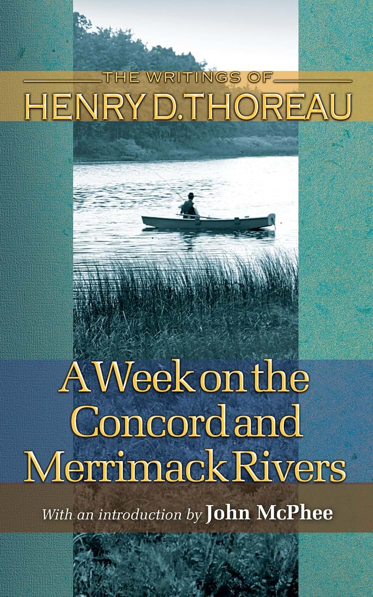 A Week on the Concord and Merrimack Rivers (Writings of Henry D. Thoreau)