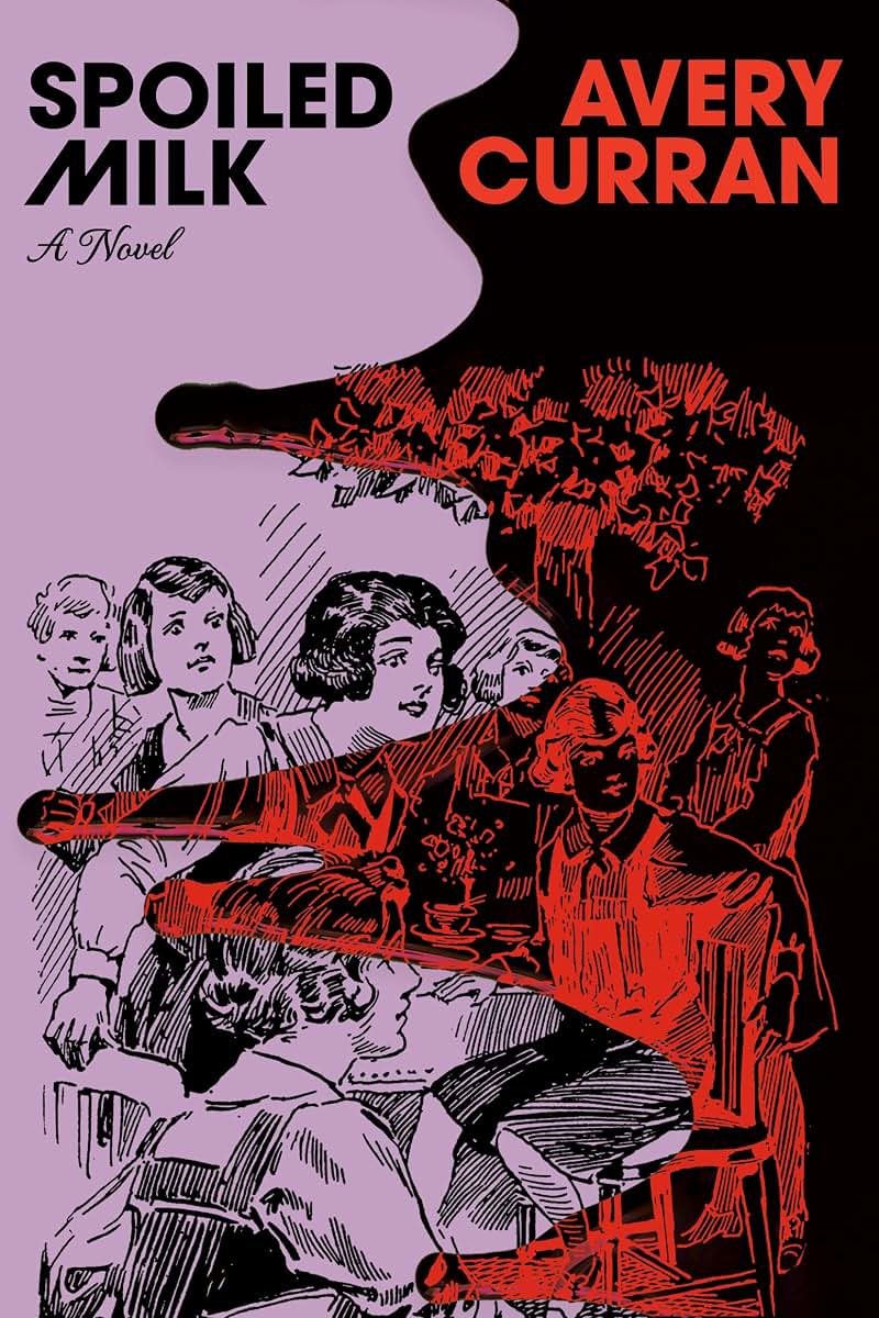 Spoiled Milk: A Novel