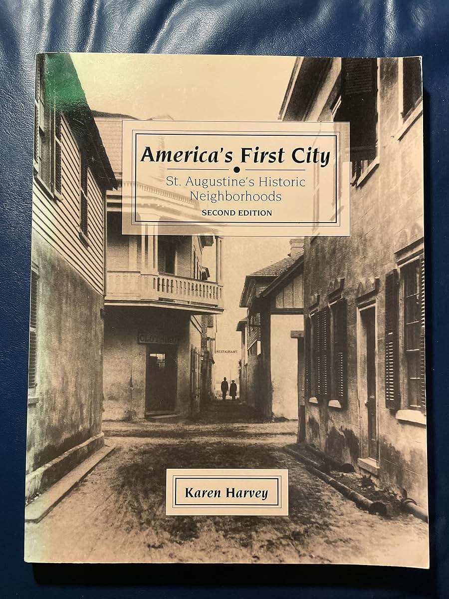 America's First City: St. Augustine's Historic Neighborhoods