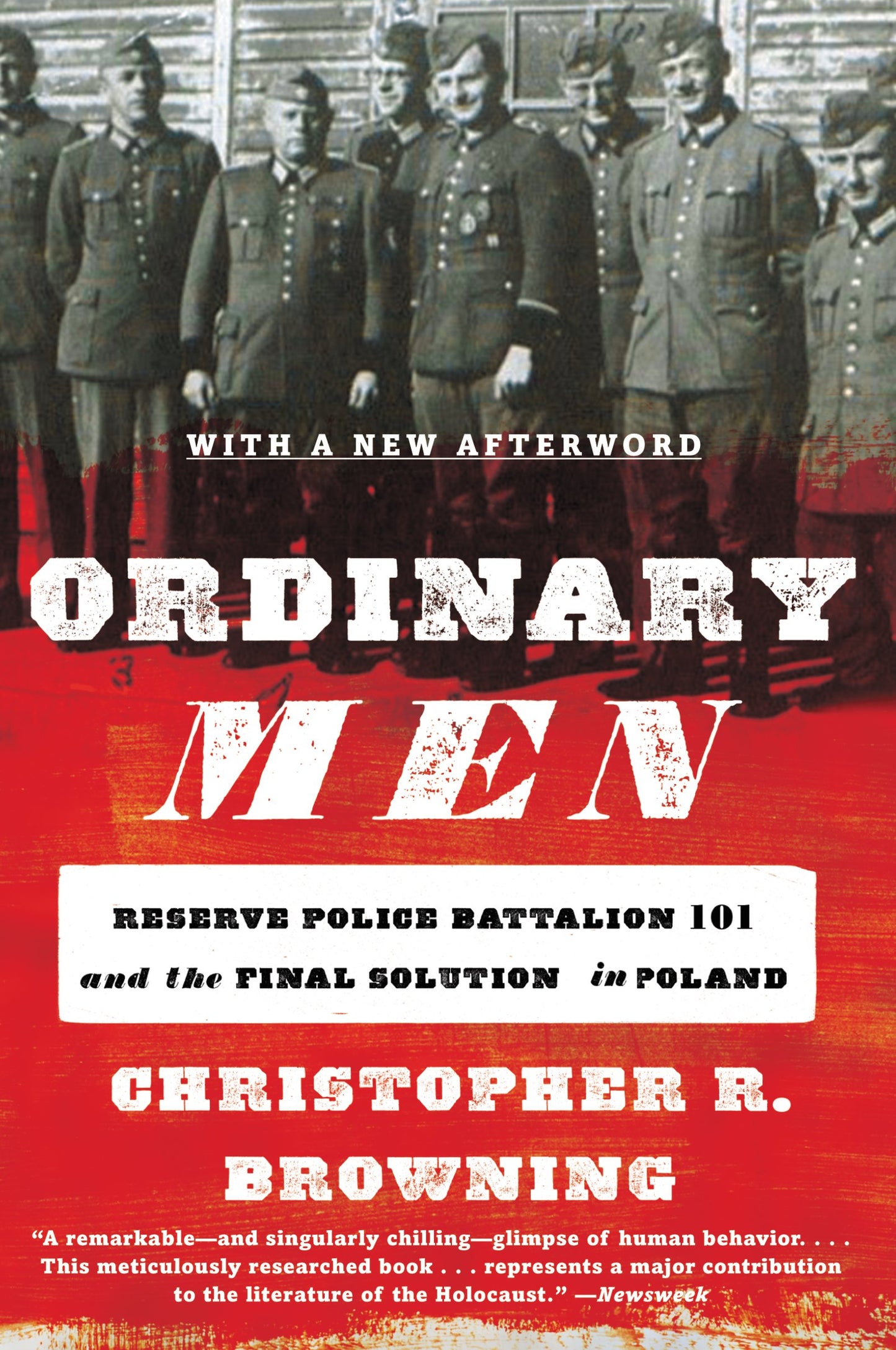Ordinary Men: Reserve Police Battalion 101 and the Final Sol