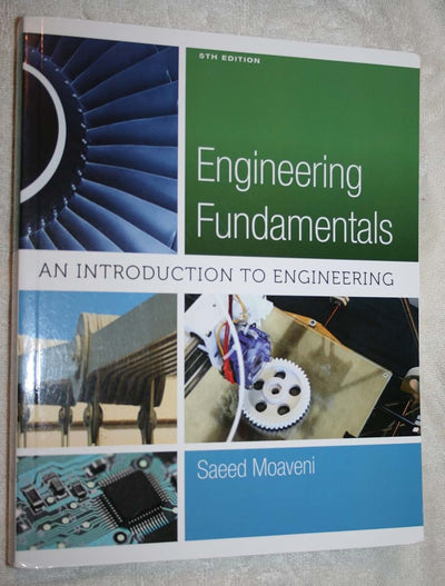 Engineering Fundamentals: An Introduction to Engineering by