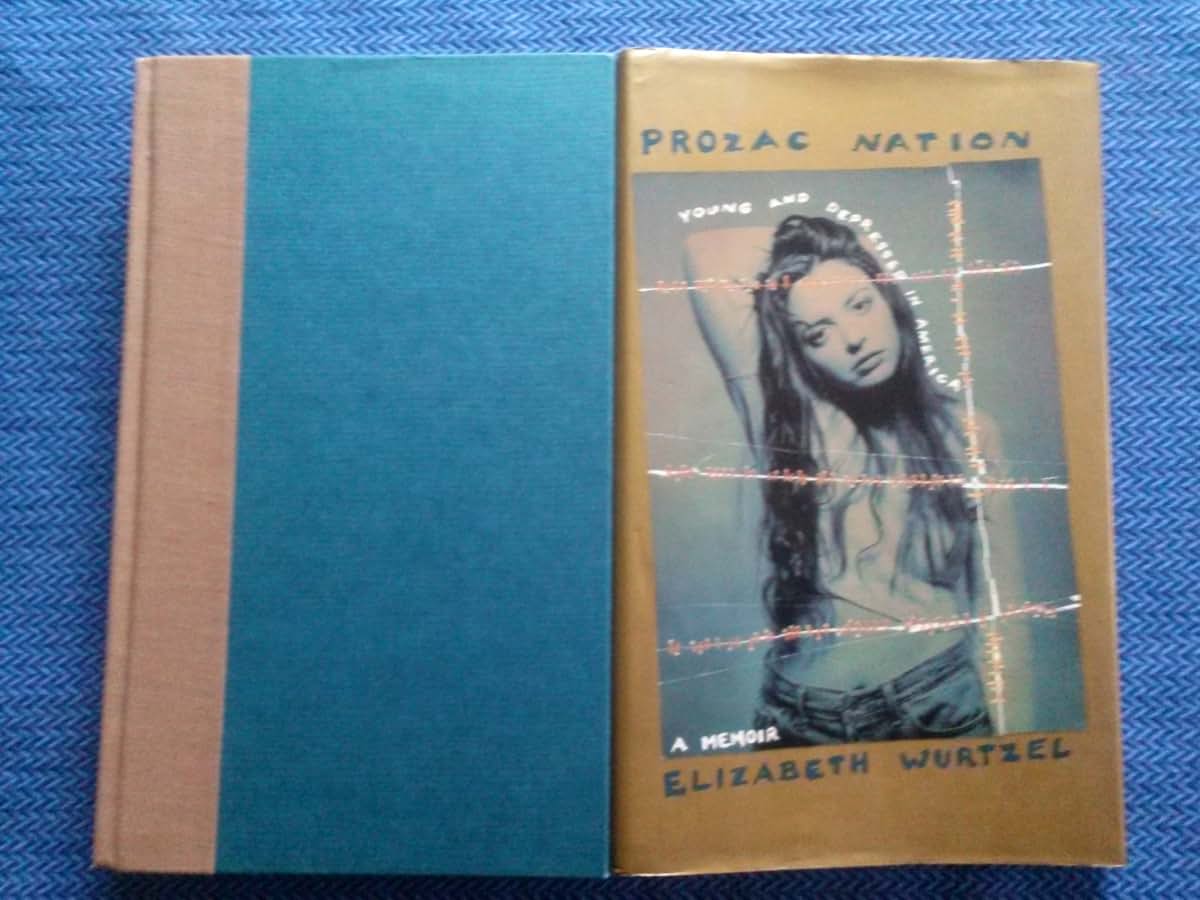 Prozac Nation: Young and Depressed in America by Wurtzel