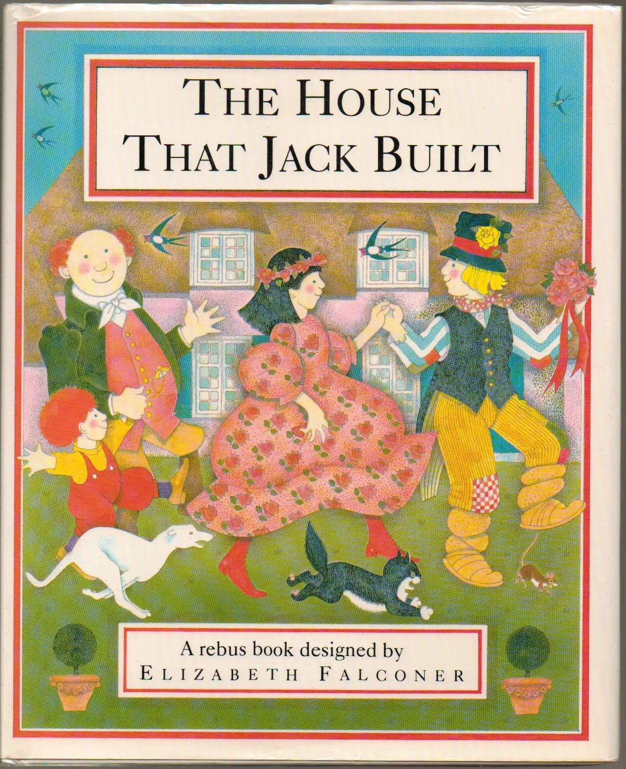 The House That Jack Built: A Rebus Book