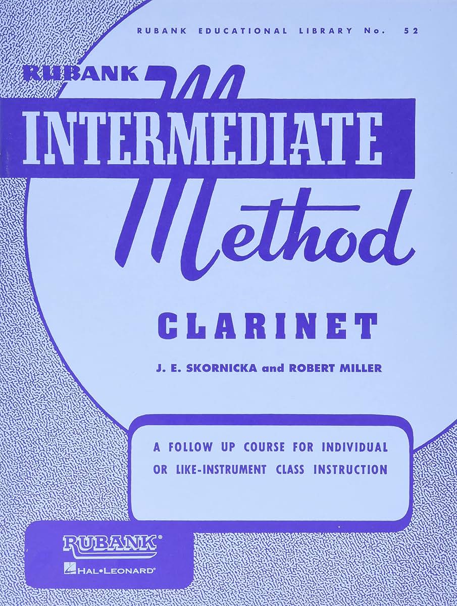 Rubank Intermediate Method - Clarinet (Rubank Educational Library, 52) - Clarinet Music Book for Teachers and Students - Easy to Read and Study Clarinet Sheet Music