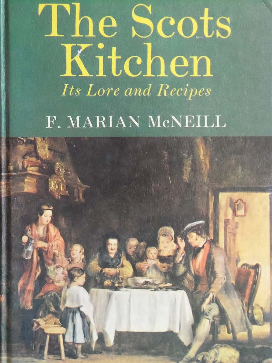 Scots Kitchen: Its Traditions and Lore with Old-time Recipes