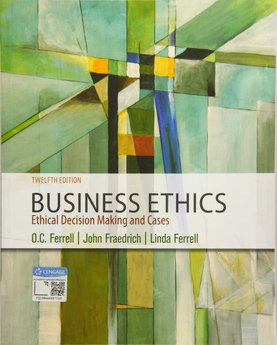 Business Ethics: Ethical Decision Making & Cases (MindTap Course List)