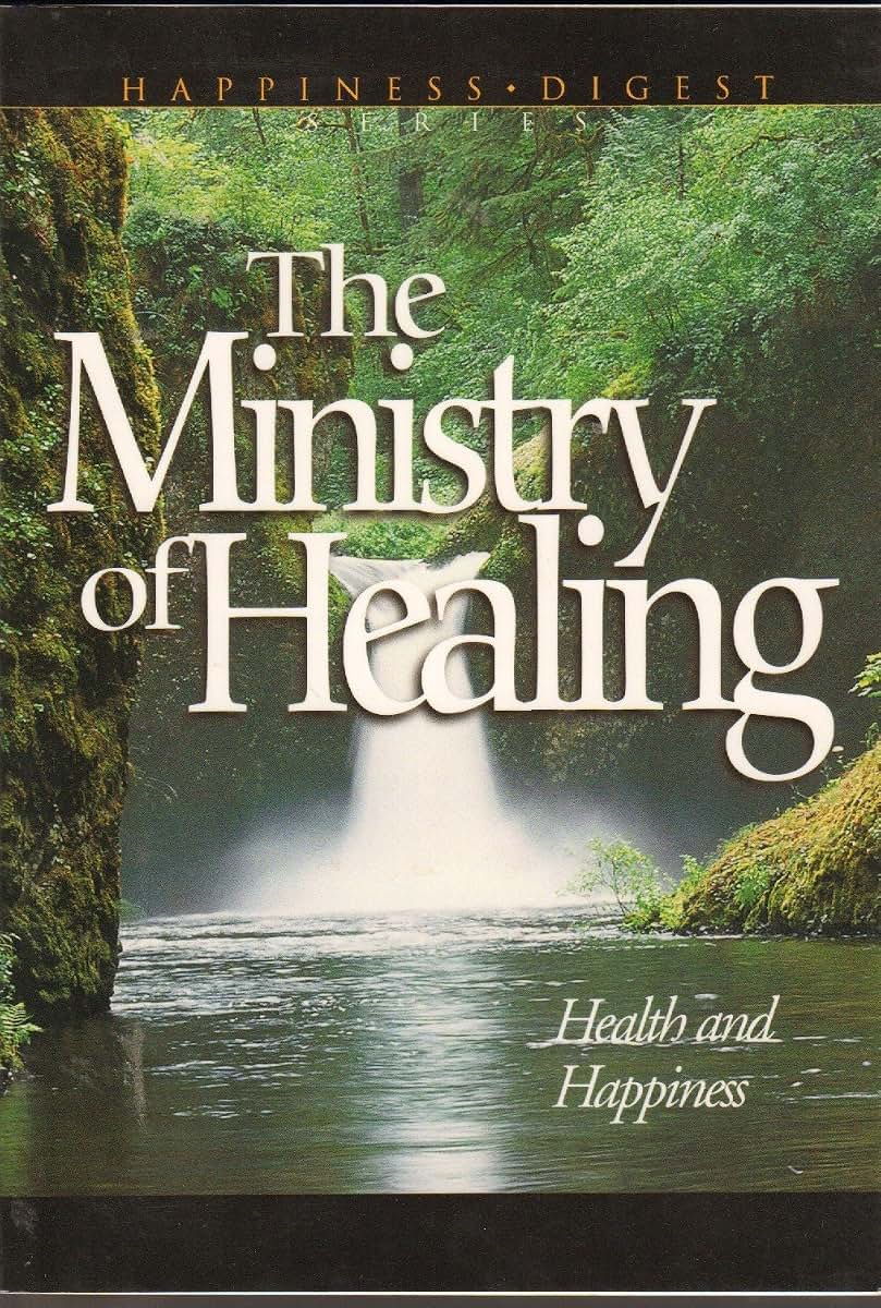 The Ministry of Healing by Ellen G. White