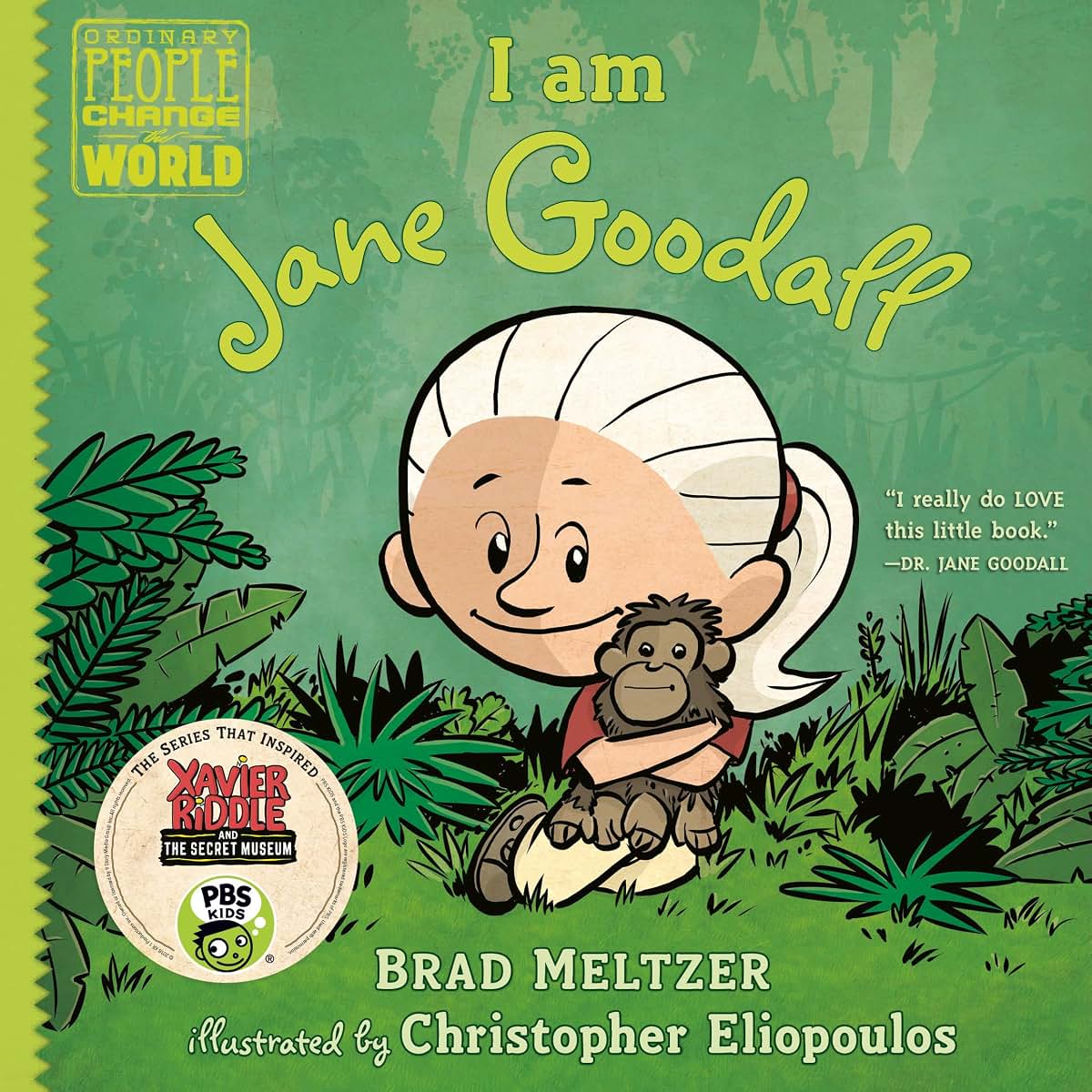 I am Jane Goodall (Ordinary People Change the World) by Melt