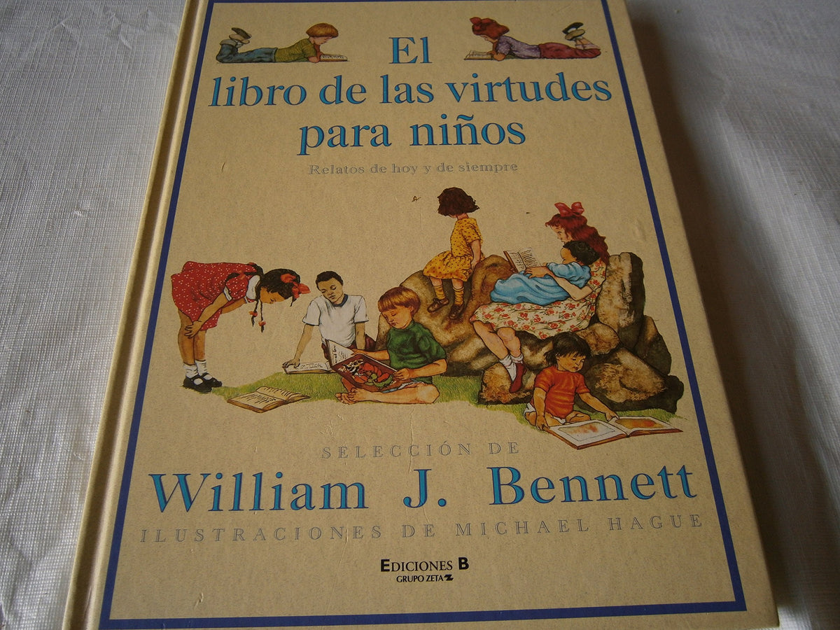 El libro de las virtudes para ninos: Relatos de hoy y de siempre