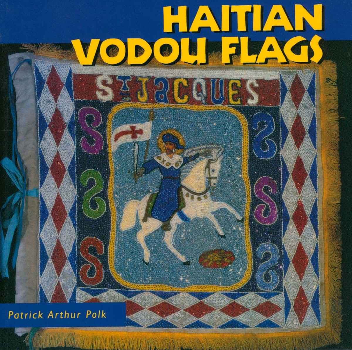 Haitian Vodou Flags (Folk Art and Artists Series)
