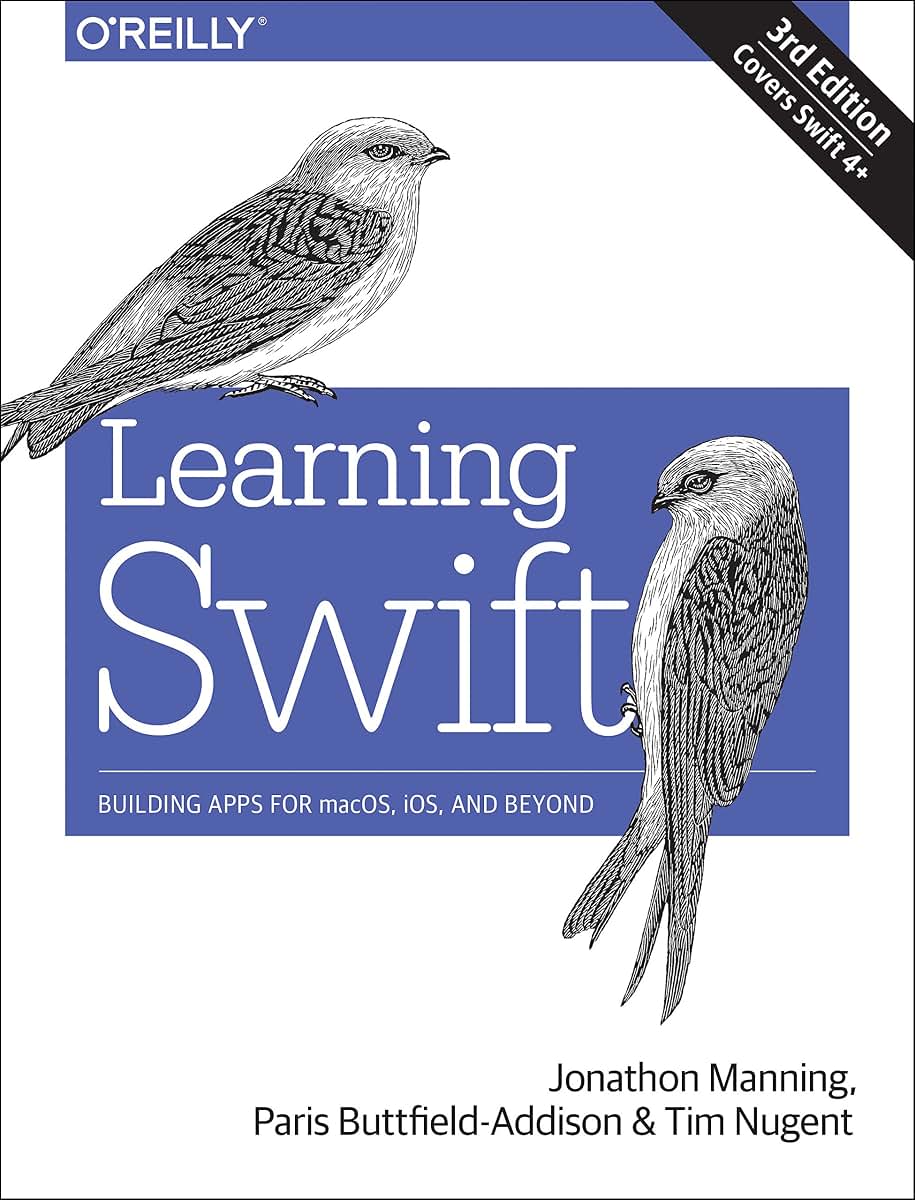 Learning Swift: Building Apps for macOS, iOS, and Beyond