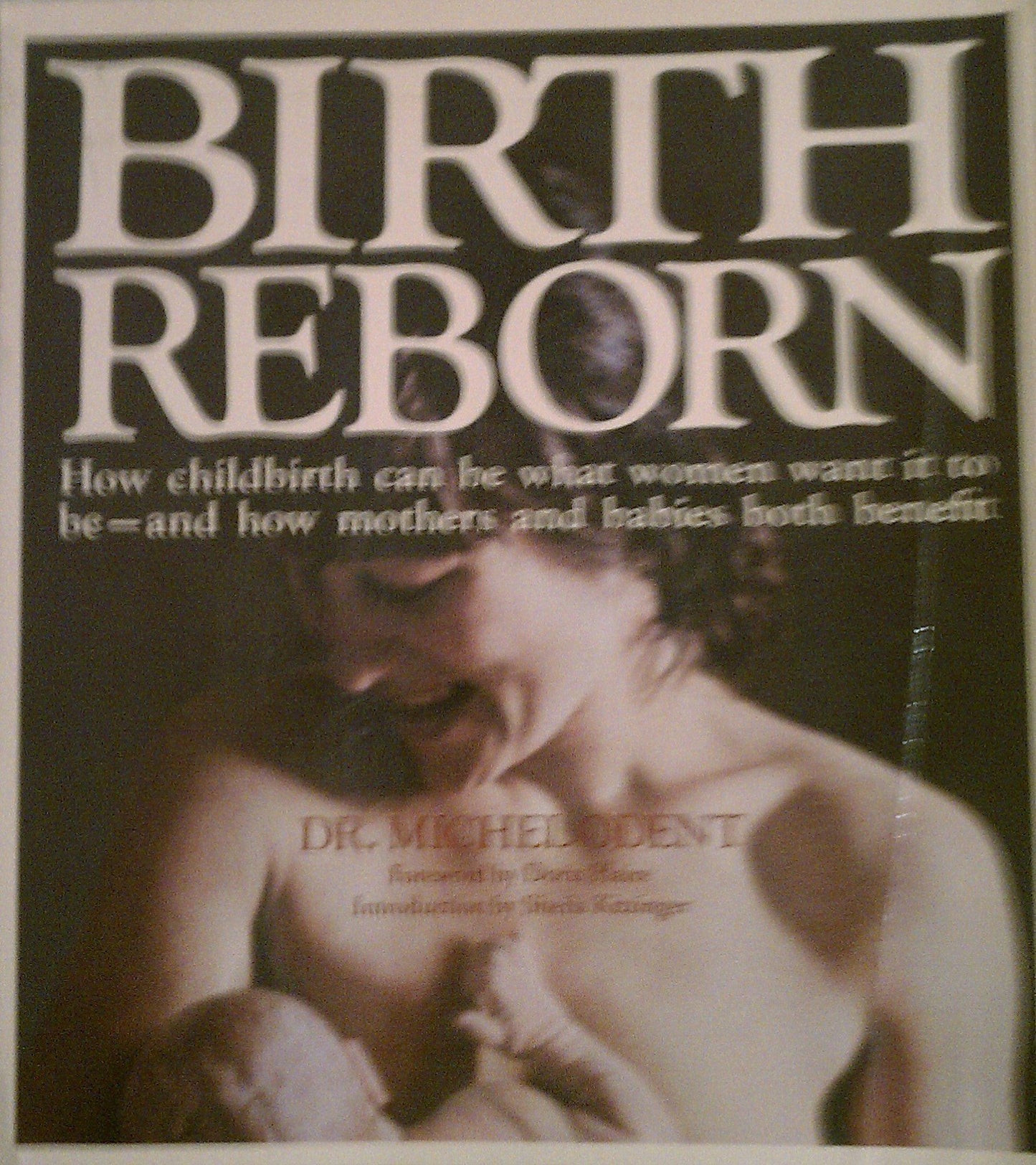 BIRTH REBORN by Odent, Michel