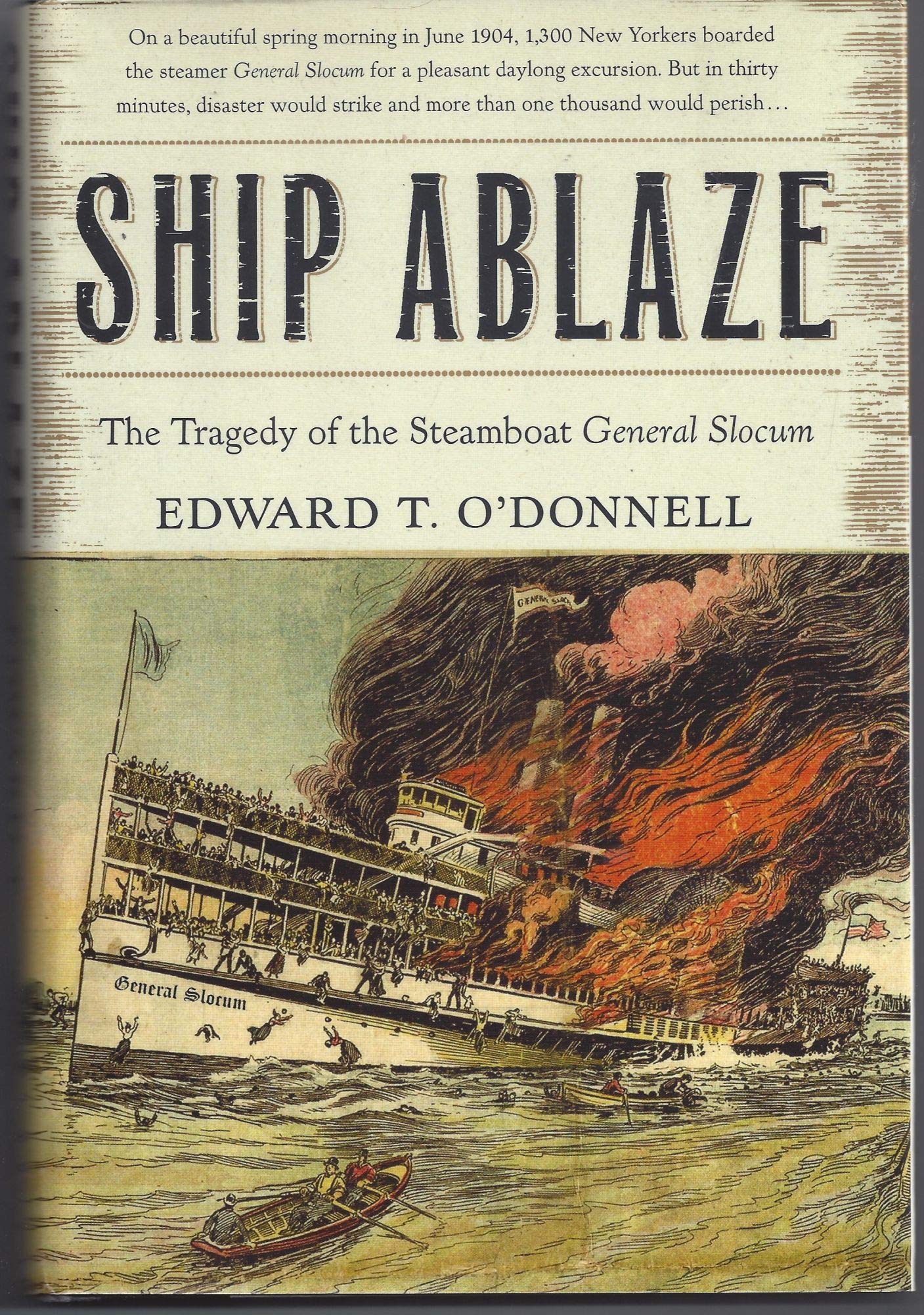Ship Ablaze: The Tragedy of the Steamboat General Slocum by