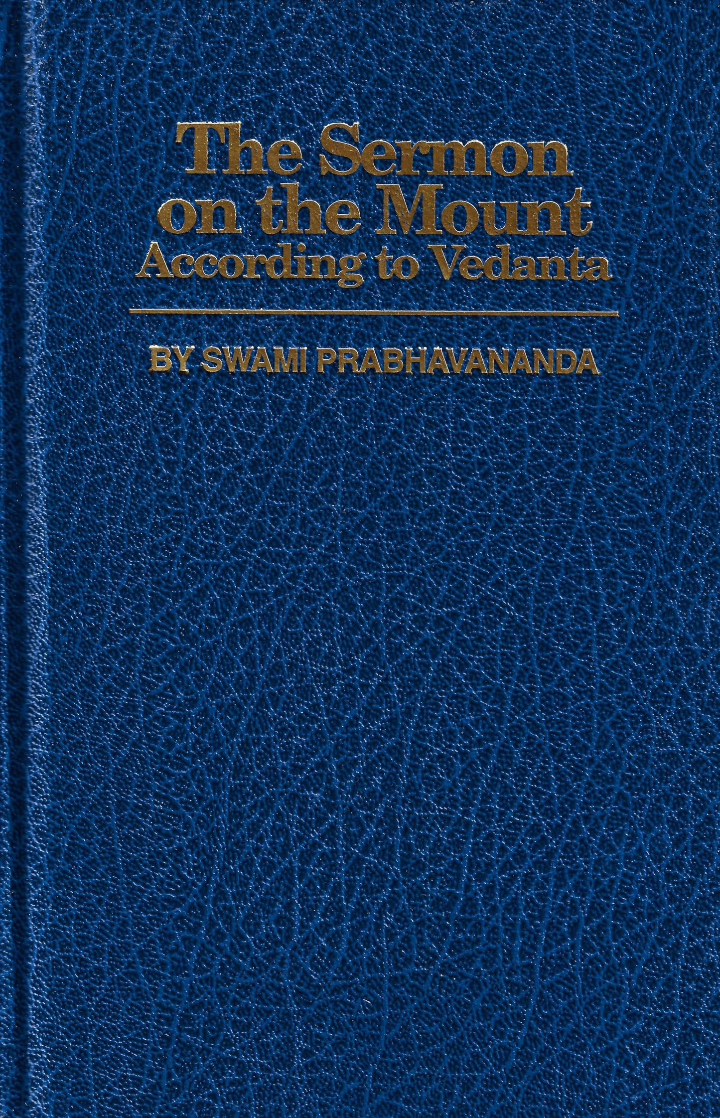 The Sermon on the Mount According to Vedanta