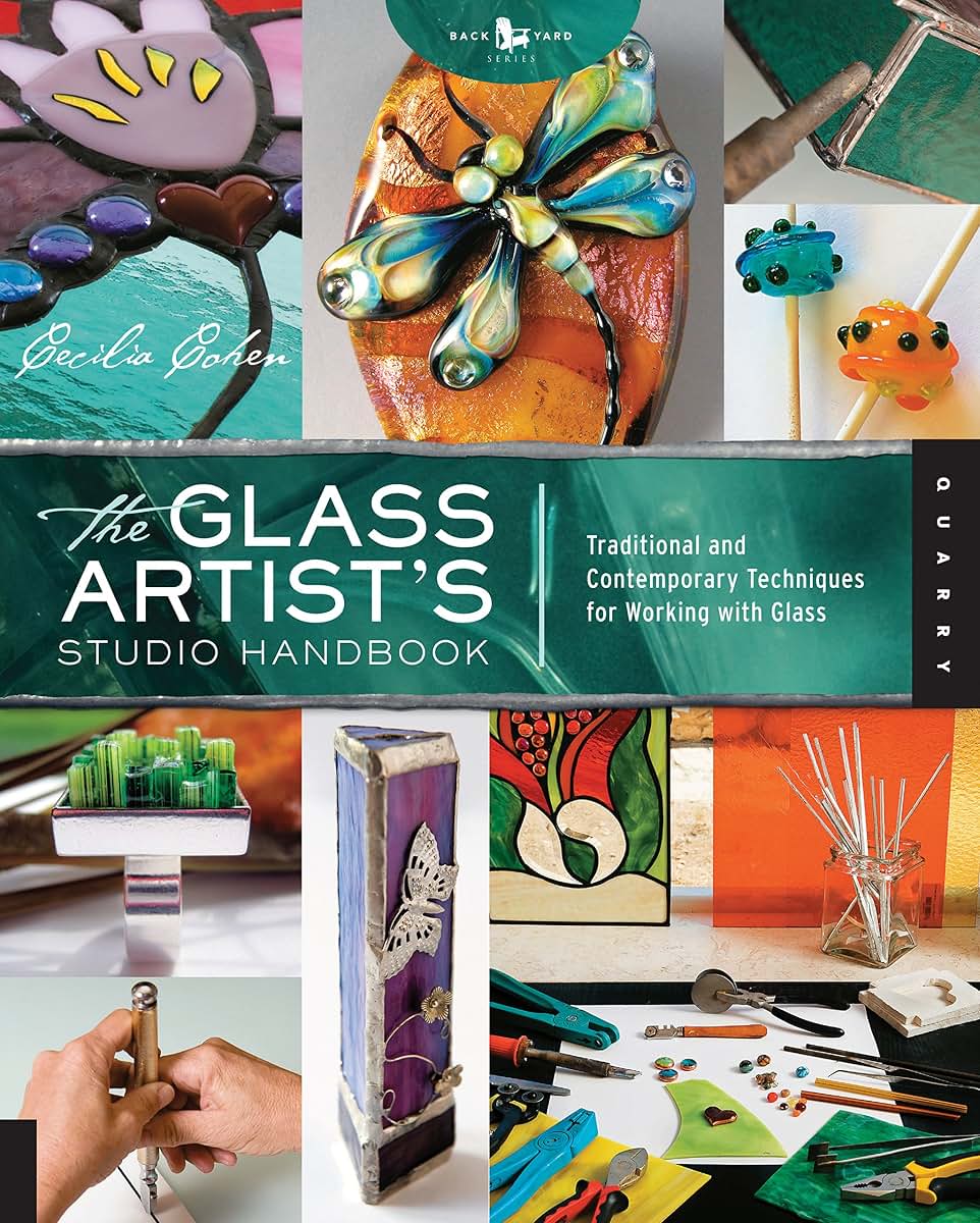 The Glass Artist's Studio Handbook: Traditional and Contemporary Techniques f...