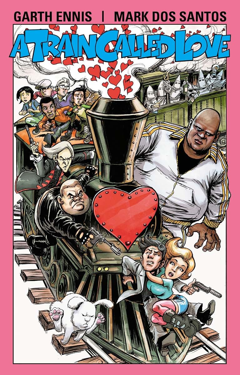 Garth Ennis' A Train Called Love