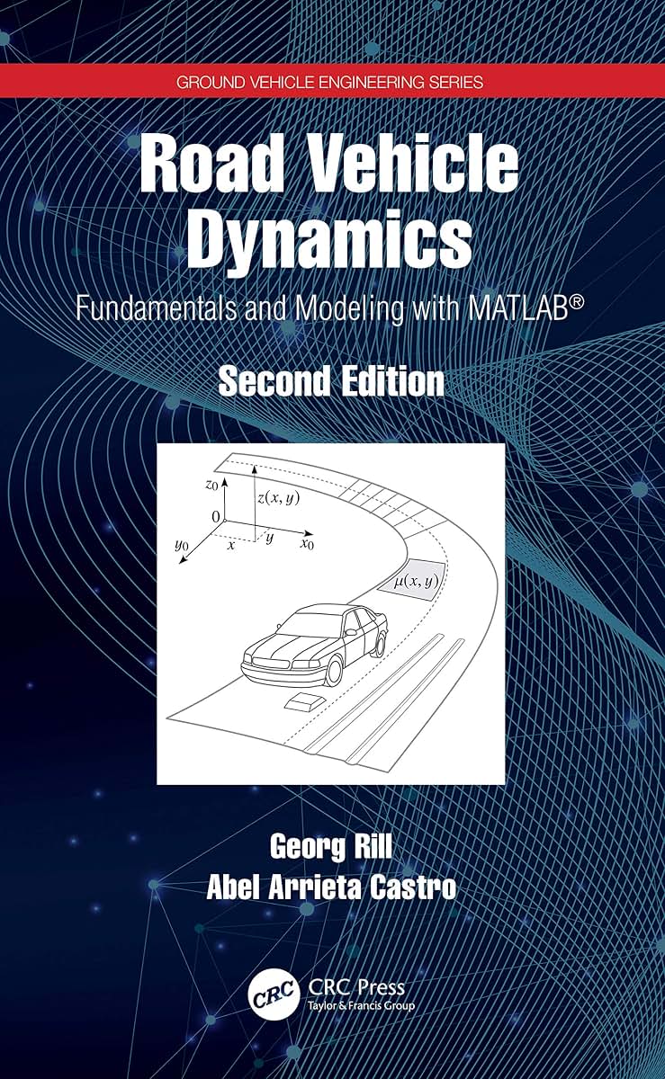 Road Vehicle Dynamics (Ground Vehicle Engineering)