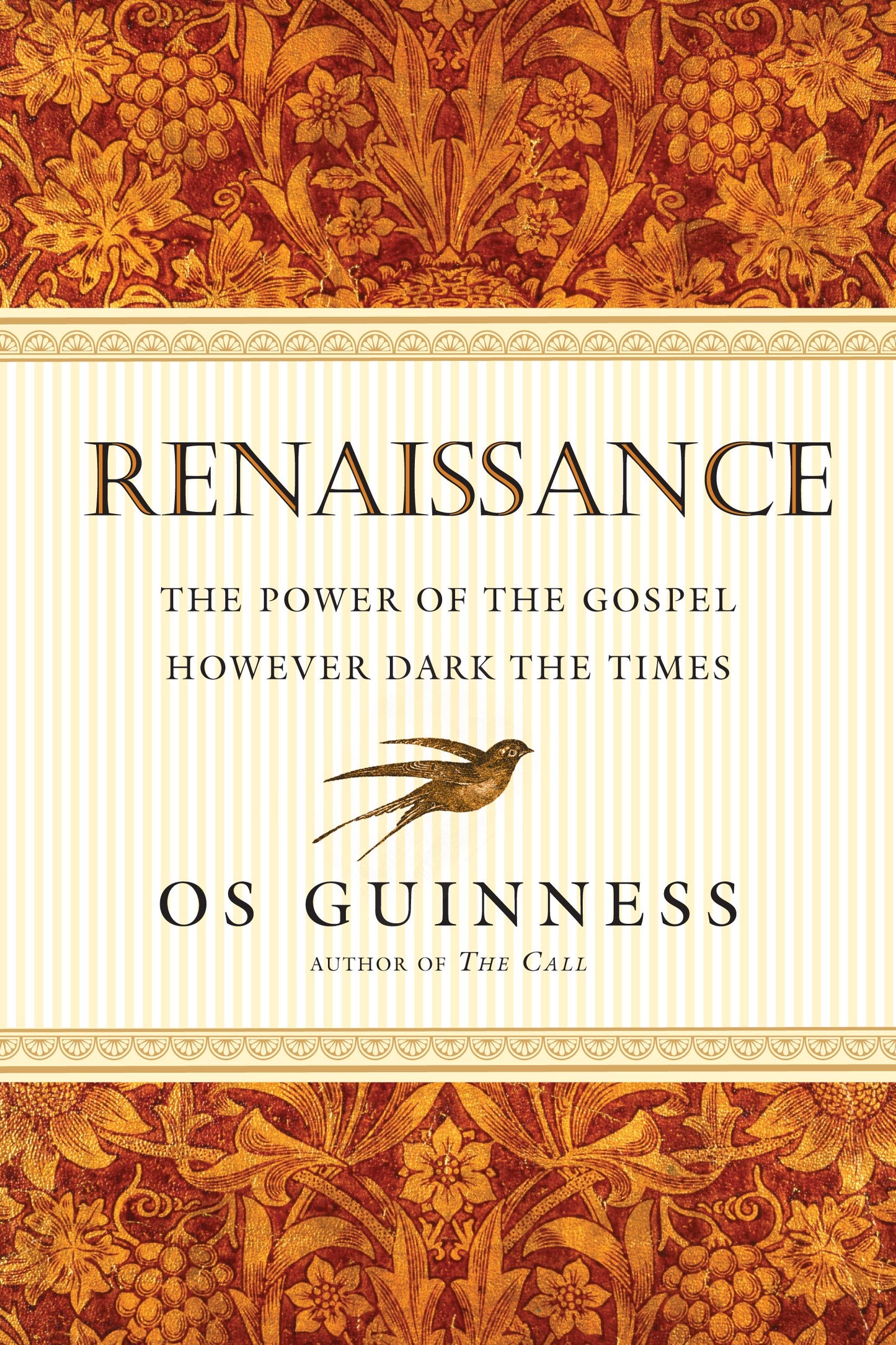 Renaissance: The Power of the Gospel However Dark the Times