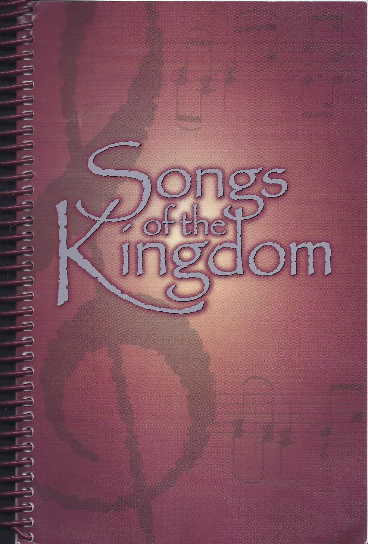 Songs of the Kingdom by Discipleship Pubns. Intl.