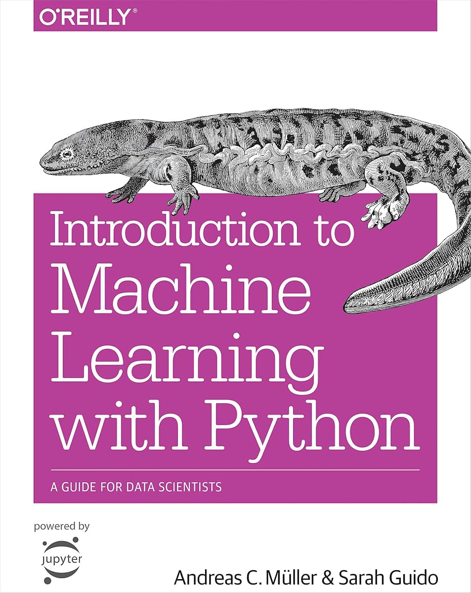 Introduction to Machine Learning with Python: A Guide for Data Scientists