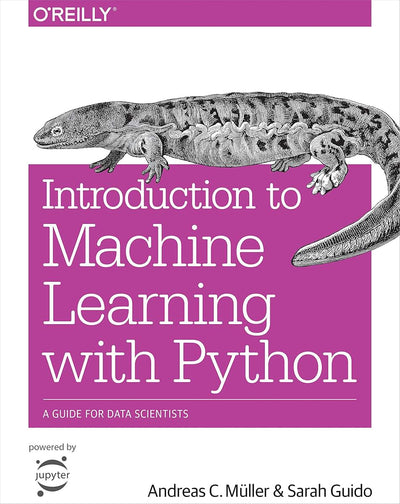 Introduction to Machine Learning with Python: A Guide for Data Scientists