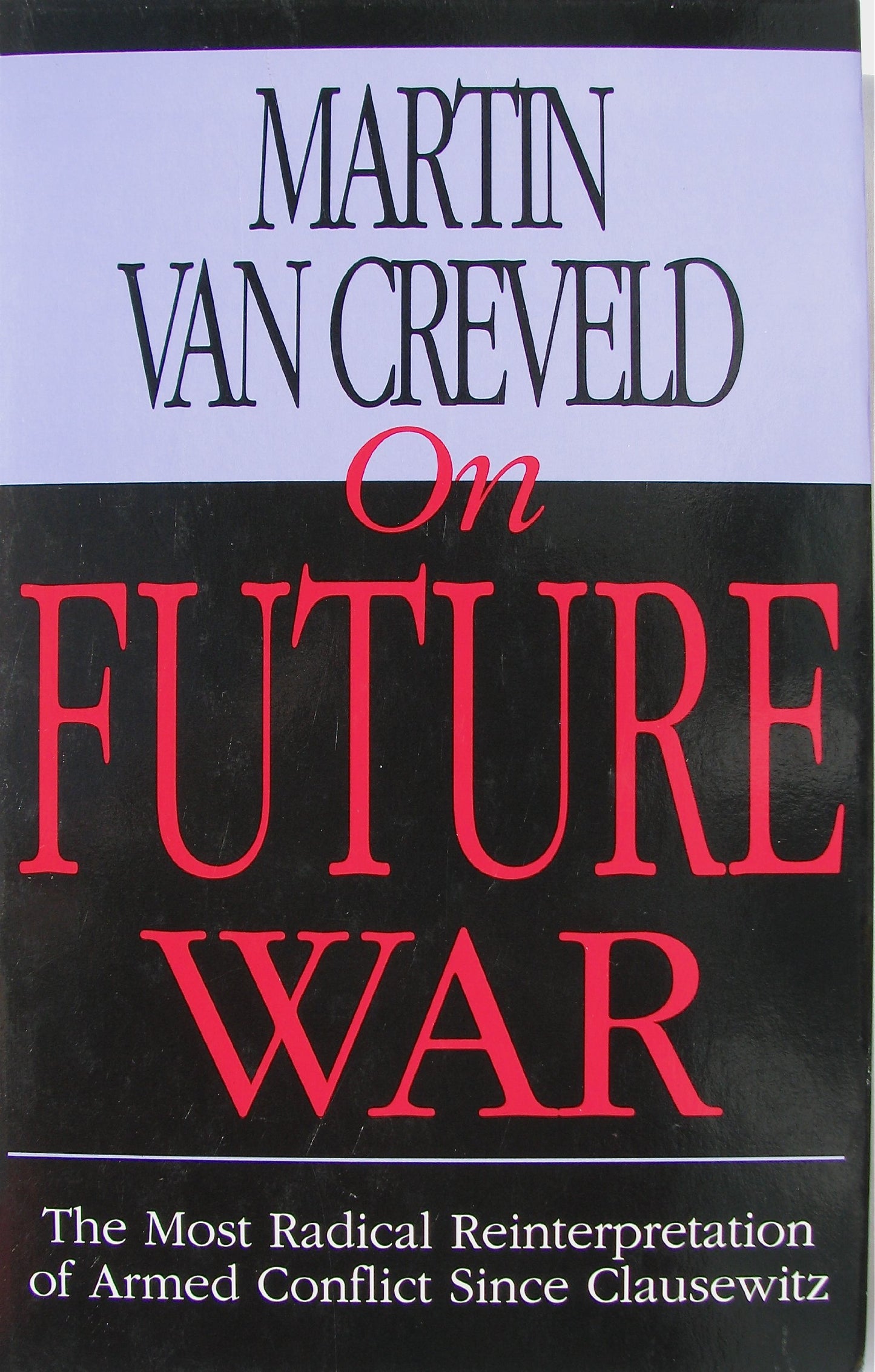 On Future War by Martin van Creveld