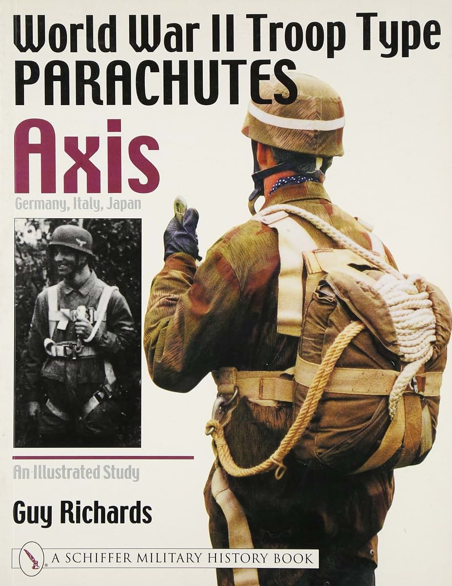 World War II Tro Type Parachutes Axis: Germany, Italy, Japan (Schiffer Military History)