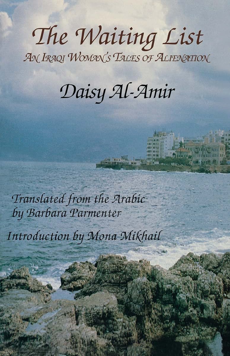The Waiting List: An Iraqi Woman's Tales of Alienation (CMES Modern Middle East Literatures in Translation)
