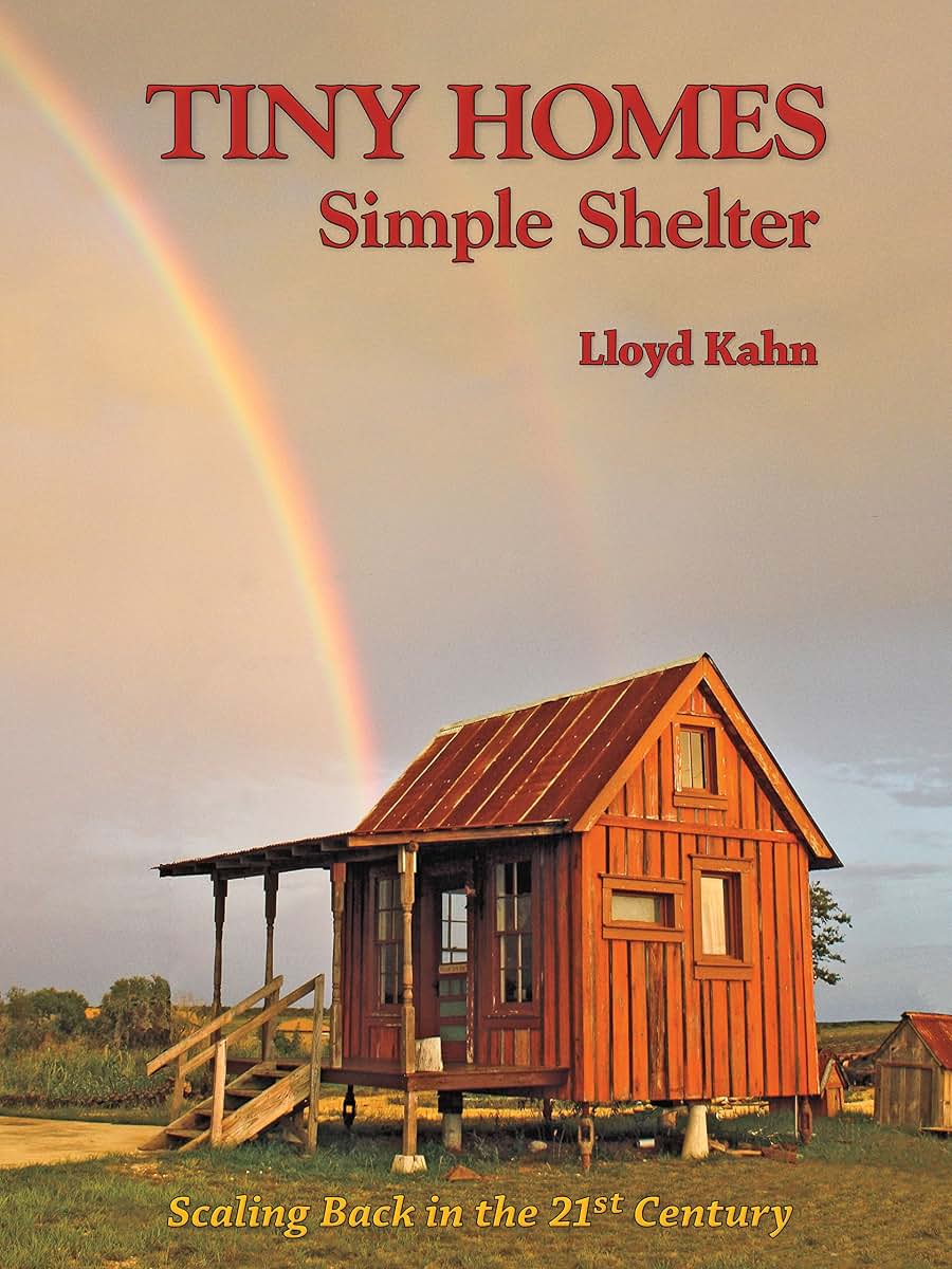 Tiny Homes: Simple Shelter (The Shelter Library of Building Books)