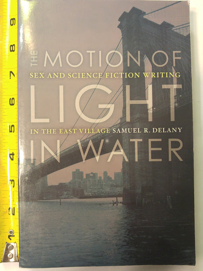 The Motion Of Light In Water: Sex And Science Fiction Writing In The East Village