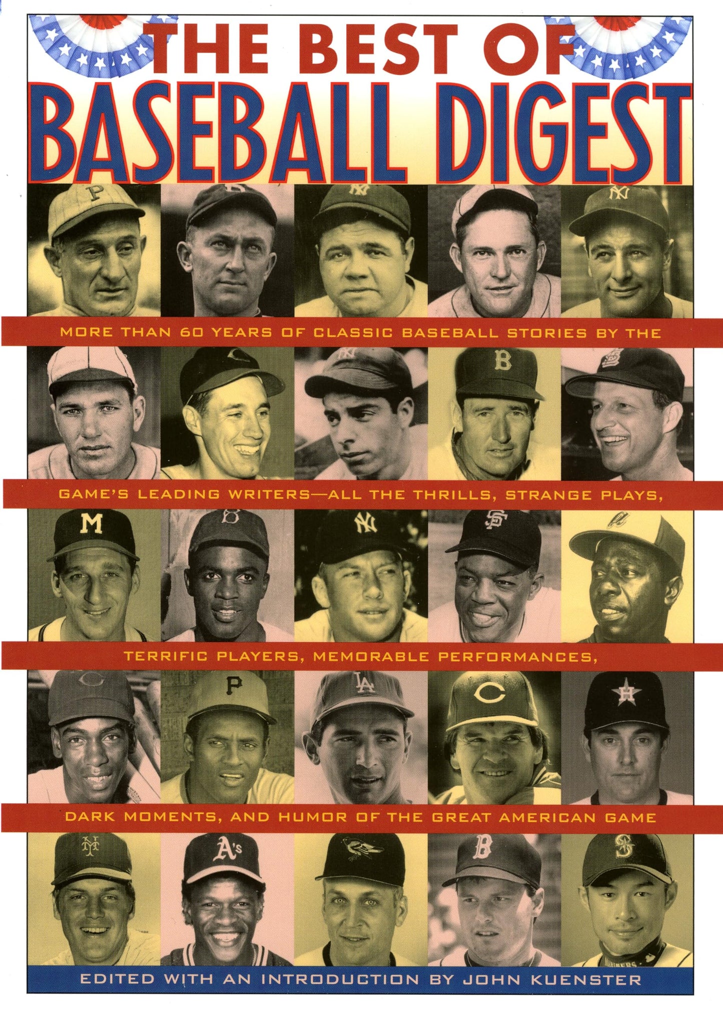 The Best of Baseball Digest: The Greatest Players, The Greatest Games, the Greatest Writers from the Game's Most Exciting Years