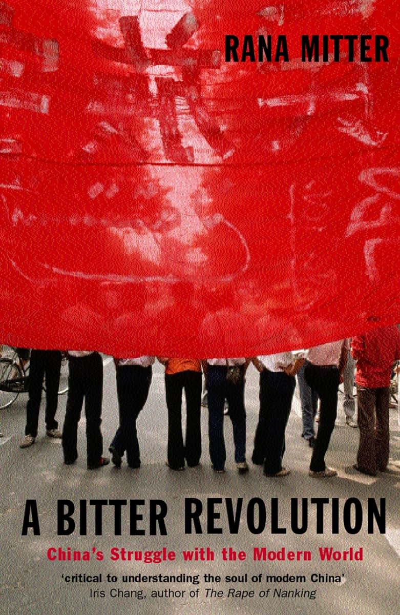 A Bitter Revolution: China's Struggle with the Modern World (Making of the Modern World)