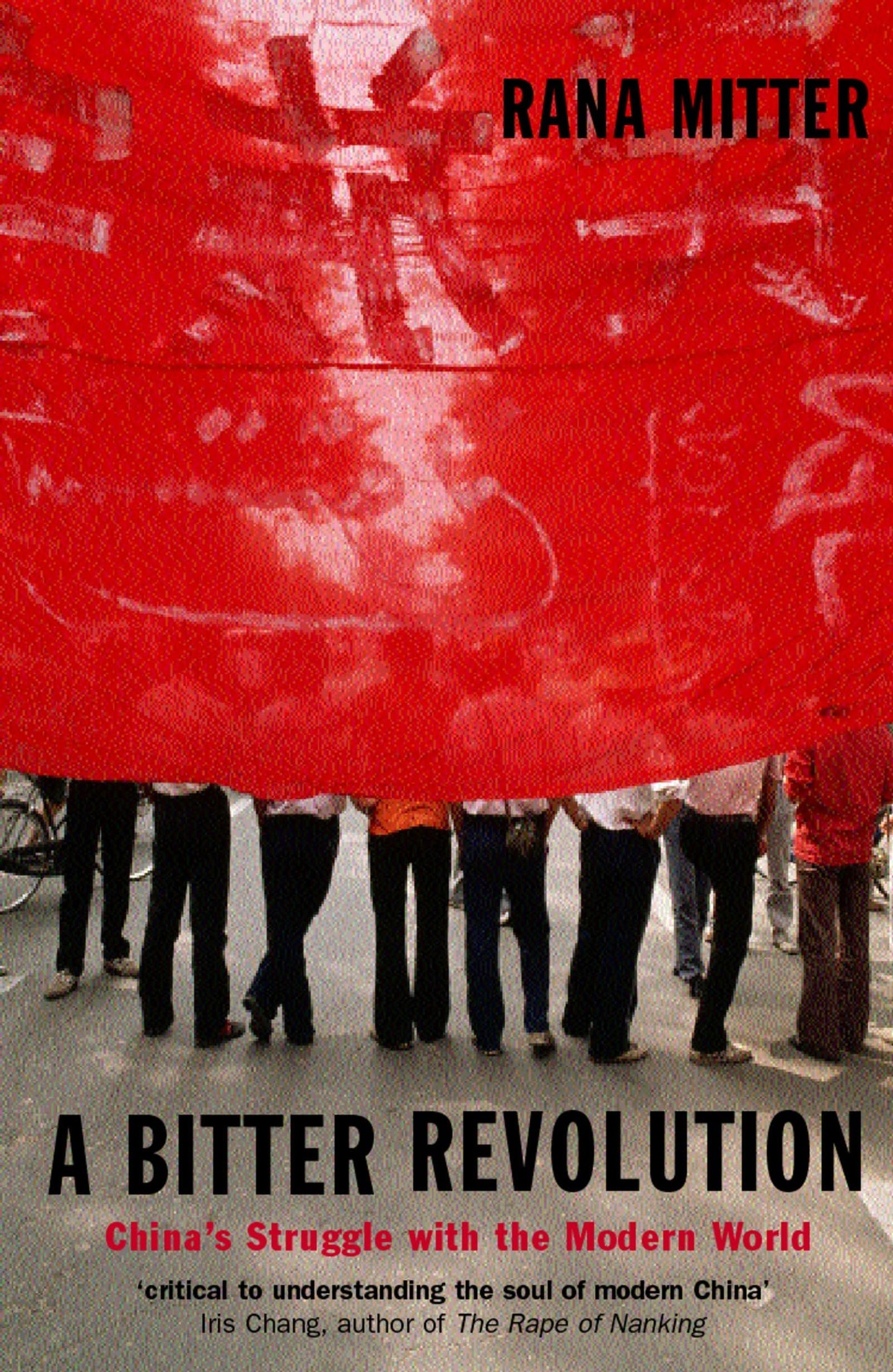 A Bitter Revolution: China's Struggle with the Modern World (Making of the Modern World)